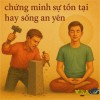 AI CŨNG ĐÃ TỪNG TỰ HỎI: TÔI ĐANG SỐNG HAY ĐANG CHỨNG MINH?