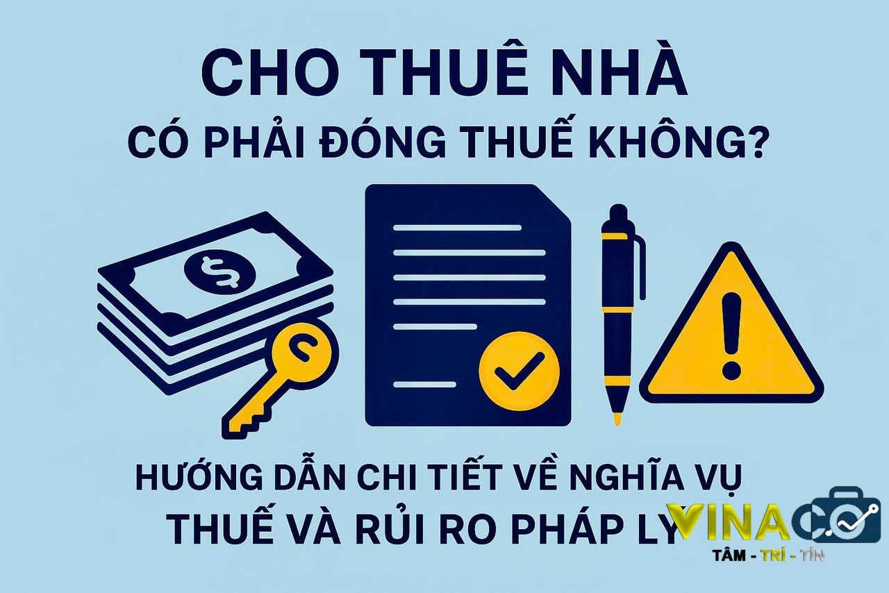 💰 CHO THUÊ NHÀ CÓ PHẢI ĐÓNG THUẾ KHÔNG? HƯỚNG DẪN CHI TIẾT VỀ NGHĨA VỤ THUẾ VÀ RỦI RO PHÁP LÝ